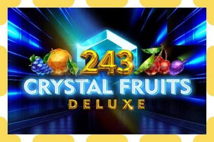 Demo-spor 243 Crystal Fruits Deluxe gratis og uten registrering