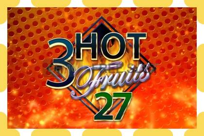 Demo slot 3 Hot Fruits 27 free and without registration