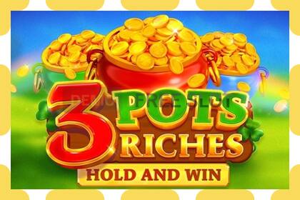 Demo slot 3 Pots Riches: Hold and Win free and without registration