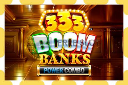 Demo slot 333 Boom Banks Power Combo free and without registration