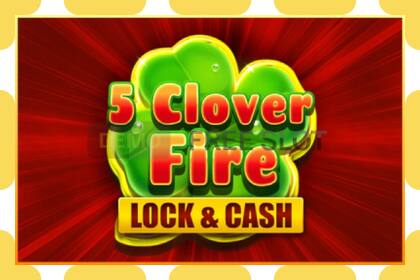 Demo-spor 5 Clover Fire Lock & Cash gratis og uten registrering