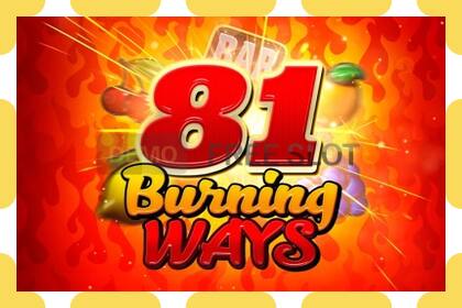 Demo yuvası 81 Burning Ways pulsuz və qeydiyyat olmadan