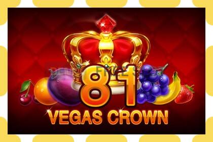 Yanayopangwa demo 81 Vegas Crown bure na bila usajili