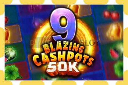 डेमो स्लट 9 Blazing Cashpots 50k नि: शुल्क र दर्ता बिना