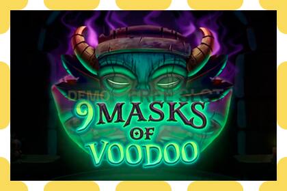 រន្ធដោតសាកល្បង 9 Masks of Voodoo ឥតគិតថ្លៃនិងដោយគ្មានការចុះឈ្មោះ