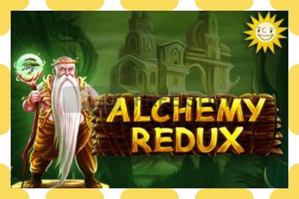 រន្ធដោតសាកល្បង Alchemy Redux ឥតគិតថ្លៃនិងដោយគ្មានការចុះឈ្មោះ