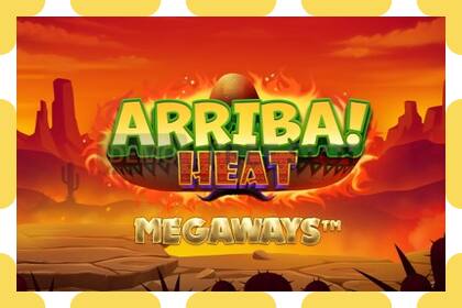 Demo slot Arriba Heat Megaways free and without registration