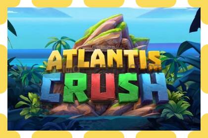 Demo slot Atlantis Crush free and without registration