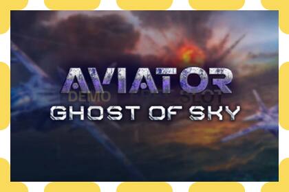 Demo slot Aviator: Ghost of Sky free and without registration