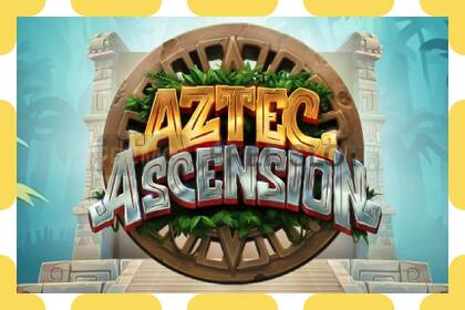 डेमो स्लट Aztec Ascension नि: शुल्क र दर्ता बिना