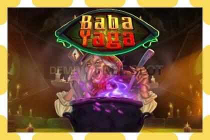 រន្ធដោតសាកល្បង Baba Yaga ឥតគិតថ្លៃនិងដោយគ្មានការចុះឈ្មោះ