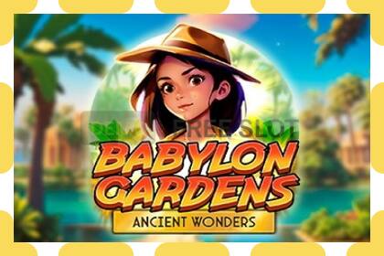 Demo slot Babylon Gardens Ancient Wonders free and without registration