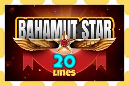 Slot demo Bahamut Star 20 Lines gratuit și fără înregistrare