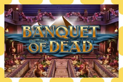 Slot demo Banquet of Dead gratuit și fără înregistrare