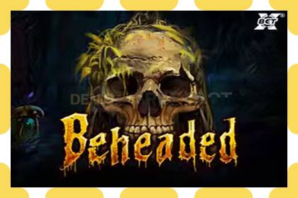 Demo slot Beheaded free and without registration