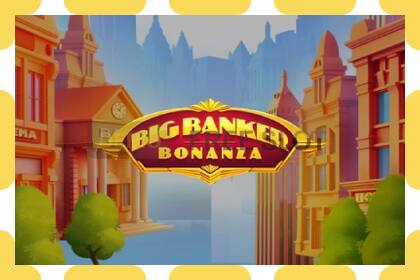 Demo slot Big Banker Bonanza free and without registration