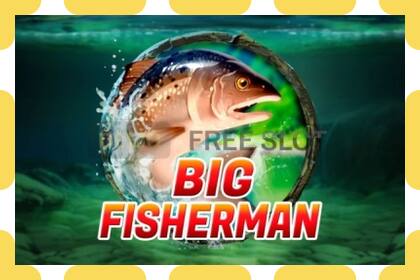 डेमो स्लट Big Fisherman नि: शुल्क र दर्ता बिना