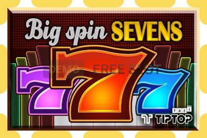 חריץ הדגמה Big Spin Sevens חינם וללא הרשמה