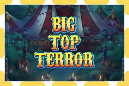 Demo slot Big Top Terror free and without registration