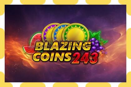 डेमो स्लॉट Blazing Coins 243 विनामूल्य आणि नोंदणीशिवाय