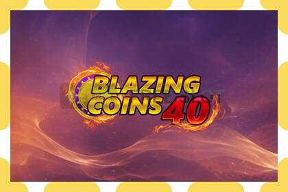 Demo slot Blazing Coins 40 free and without registration