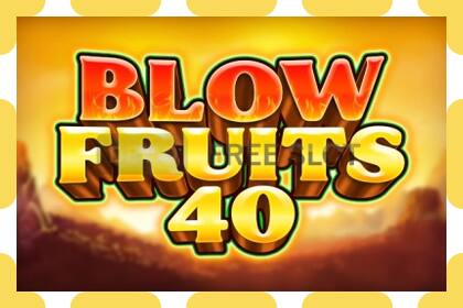 Demo slot Blow Fruits 40 free and without registration