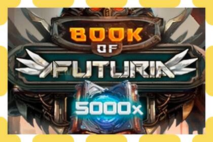 Demo slot Book of Futuria free and without registration