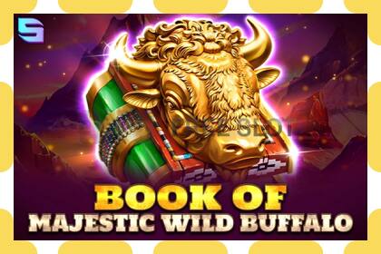 Demo slot Book of Majestic Wild Buffalo නොමිලේ සහ ලියාපදිංචියකින් තොරව