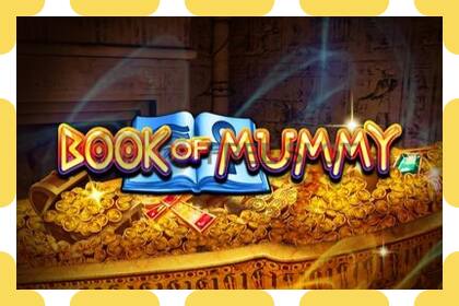 Slot demo Book of Mummy gratuit și fără înregistrare