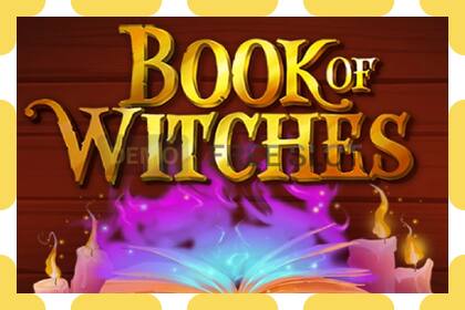 រន្ធដោតសាកល្បង Book of Witches ឥតគិតថ្លៃនិងដោយគ្មានការចុះឈ្មោះ