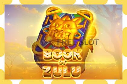 Demo slot Book of Zulu නොමිලේ සහ ලියාපදිංචියකින් තොරව