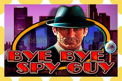 Ranura de demostración Bye Bye Spy Guy gratis y sin registro