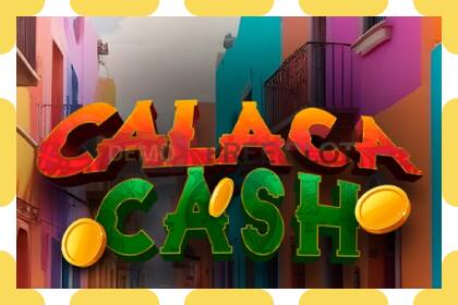 Demo slot Calaca Cash free and without registration