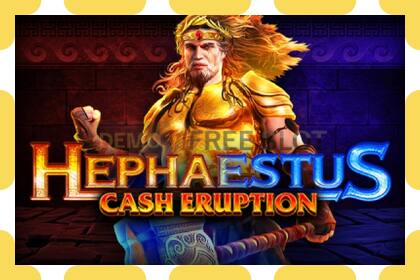 Demo slot Cash Eruption Hephaestus free and without registration