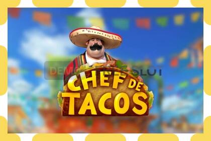 Demo slot Chef de Tacos free and without registration