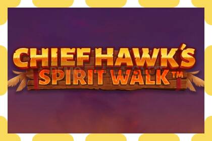 រន្ធដោតសាកល្បង Chief Hawk’s Spirit Walk ឥតគិតថ្លៃនិងដោយគ្មានការចុះឈ្មោះ