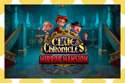 Demo slot Clue Chronicles: Mirror Mansion free and without registration