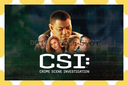 រន្ធដោតសាកល្បង CSI: Crime Scene Investigation ឥតគិតថ្លៃនិងដោយគ្មានការចុះឈ្មោះ