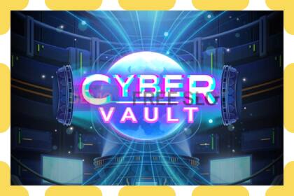 Demo slot Cyber Vault free and without registration