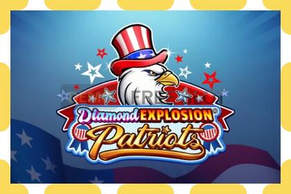 Khe thử nghiệm Diamond Explosion Patriots miễn phí và không cần đăng ký