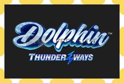 Demo slot Dolphin Thunder Ways free and without registration