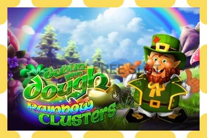 Slot për demonstrim Dublin Your Dough: Rainbow Clusters falas dhe pa regjistrim