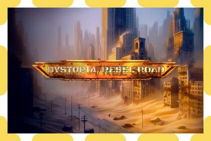 डेमो स्लट Dystopia Rebel Road नि: शुल्क र दर्ता बिना