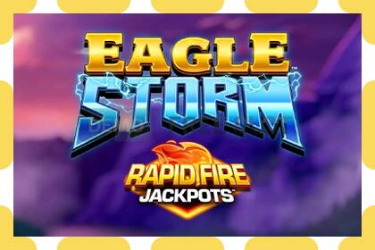 Demo slot Eagle Storm Rapid Fire Jackpots නොමිලේ සහ ලියාපදිංචියකින් තොරව