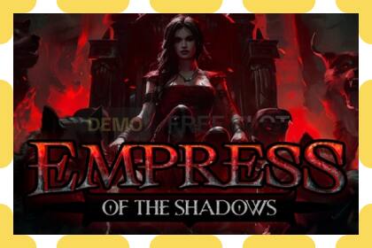 Υποδοχή επίδειξης Empress of the Shadows δωρεάν και χωρίς εγγραφή