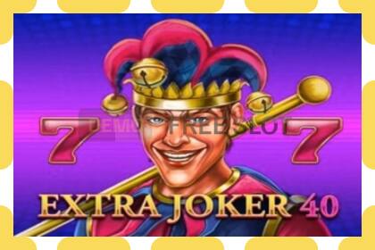 Slot demo Extra Joker 40 gratuit și fără înregistrare