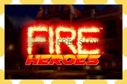 डेमो स्लट Fire Heroes नि: शुल्क र दर्ता बिना