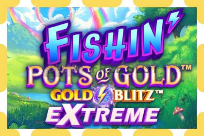 डेमो स्लॉट Fishin Pots of Gold: Gold Blitz Extreme विनामूल्य आणि नोंदणीशिवाय