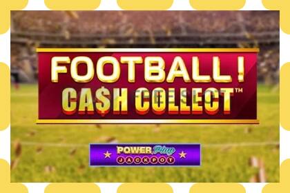 Demo slot Football Cash Collect PowerPlay Jackpot free and without registration