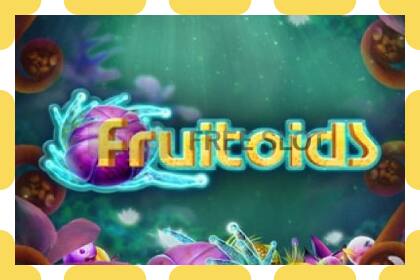 Demo slot Fruitoids free and without registration